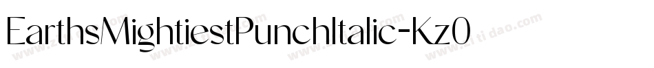 EarthsMightiestPunchItalic-Kz0X字体转换