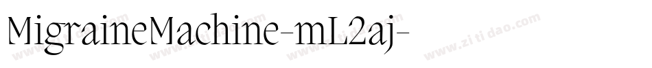 MigraineMachine-mL2aj字体转换