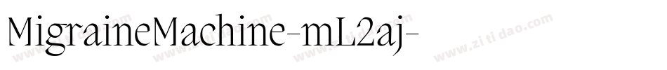 MigraineMachine-mL2aj字体转换
