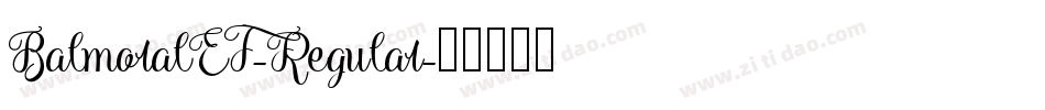 BalmoralEF-Regular字体转换