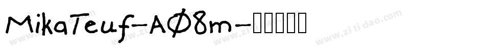 MikaTeuf-A08m字体转换
