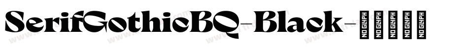SerifGothicBQ-Black字体转换