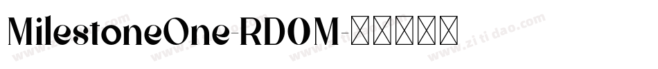MilestoneOne-RD0M字体转换 MilestoneOne-RD0M字体转换