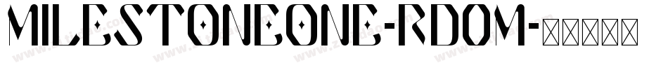 MilestoneOne-RD0M字体转换 MilestoneOne-RD0M字体转换