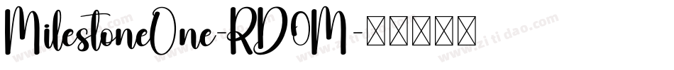 MilestoneOne-RD0M字体转换 MilestoneOne-RD0M字体转换