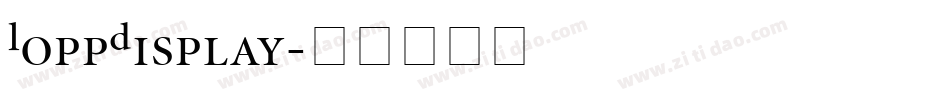 LoppDisplay字体转换