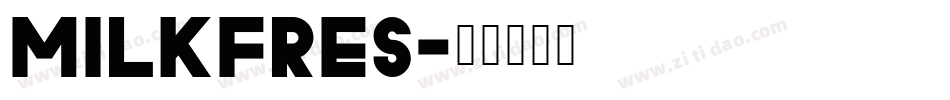 MILKFRES字体转换
