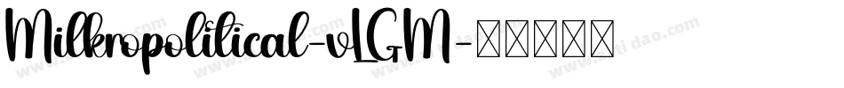 Milkropolitical-vLGM字体转换