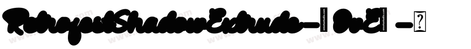 RetrofestShadowExtrude-2OvE3字体转换 RetrofestShadowExtrude-2OvE3字体转换