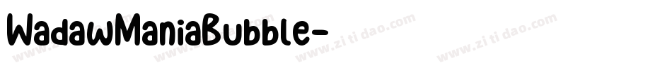 WadawManiaBubble字体转换