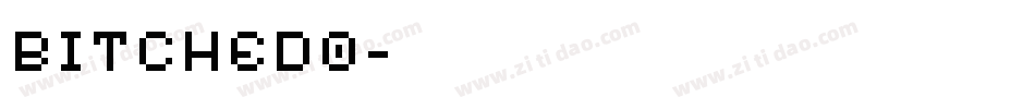 BITCHED0字体转换