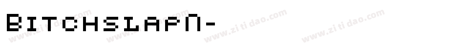 BitchslapN字体转换