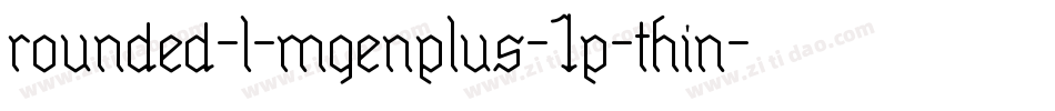 rounded-l-mgenplus-1p-thin字体转换