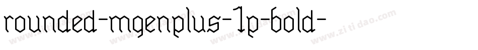 rounded-mgenplus-1p-bold字体转换
