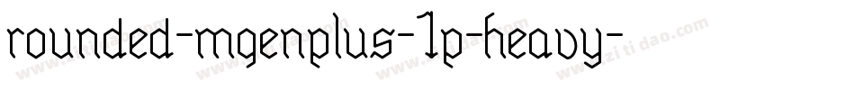 rounded-mgenplus-1p-heavy字体转换