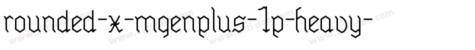 rounded-x-mgenplus-1p-heavy字体转换