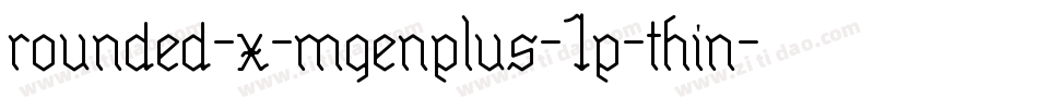 rounded-x-mgenplus-1p-thin字体转换
