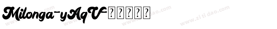 Milonga-yAqV字体转换