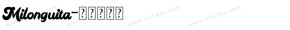Milonguita字体转换