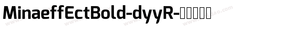 MinaeffEctBold-dyyR字体转换