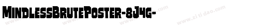 MindlessBrutePoster-8J4g字体转换
