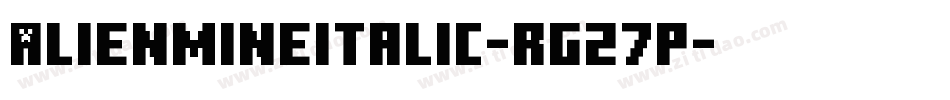 AlienMineItalic-rg27p字体转换