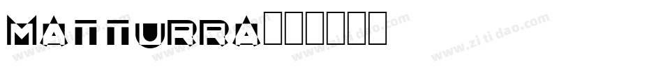 Matturra字体转换