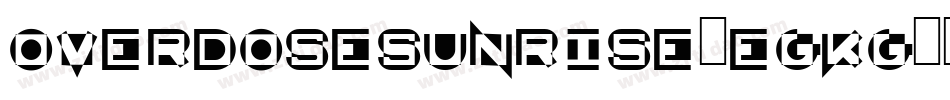 OverdoseSunrise-egKg字体转换