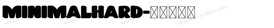 MINIMALHARD字体转换
