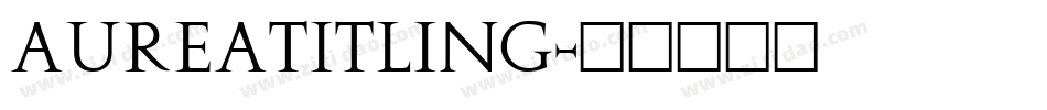 AureaTitling字体转换