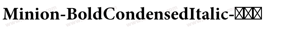 Minion-BoldCondensedItalic字体转换