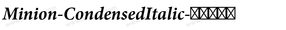 Minion-CondensedItalic字体转换