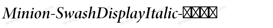 Minion-SwashDisplayItalic字体转换