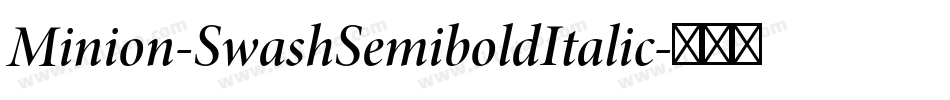 Minion-SwashSemiboldItalic字体转换