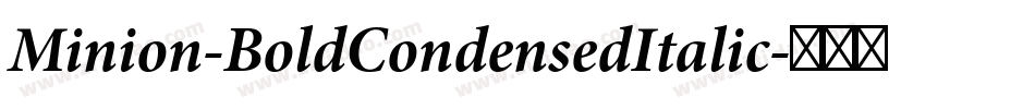 Minion-BoldCondensedItalic字体转换