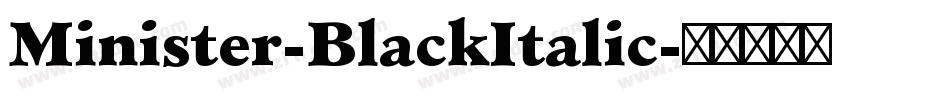 Minister-BlackItalic字体转换