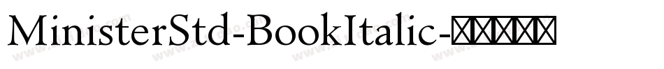 MinisterStd-BookItalic字体转换