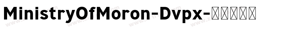 MinistryOfMoron-Dvpx字体转换