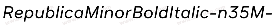 RepublicaMinorBoldItalic-n35M字体转换