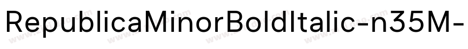 RepublicaMinorBoldItalic-n35M字体转换