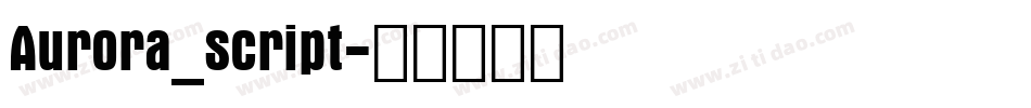 Aurora_script字体转换