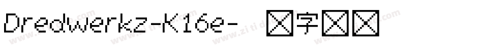Dredwerkz-K16e字体转换
