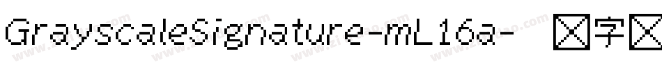 GrayscaleSignature-mL16a字体转换