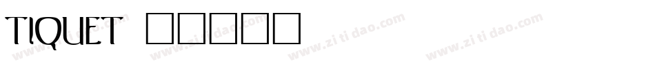 Tiquet字体转换
