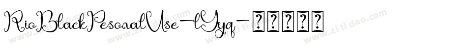 RioBlackPesonalUse-lYyq字体转换
