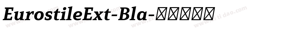 EurostileExt-Bla字体转换