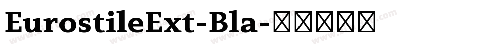 EurostileExt-Bla字体转换