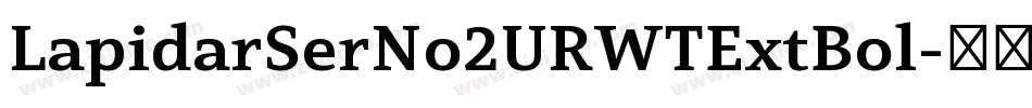 LapidarSerNo2URWTExtBol字体转换
