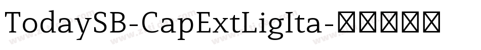 TodaySB-CapExtLigIta字体转换