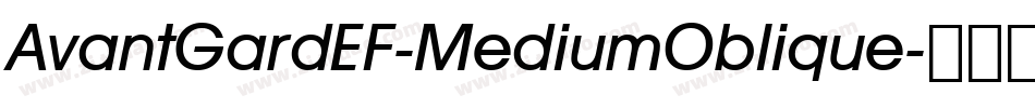 AvantGardEF-MediumOblique字体转换
